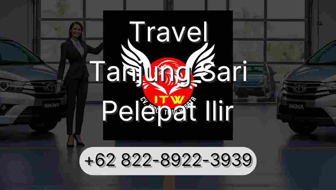 Travel Tanjung Sari Pelepat Ilir