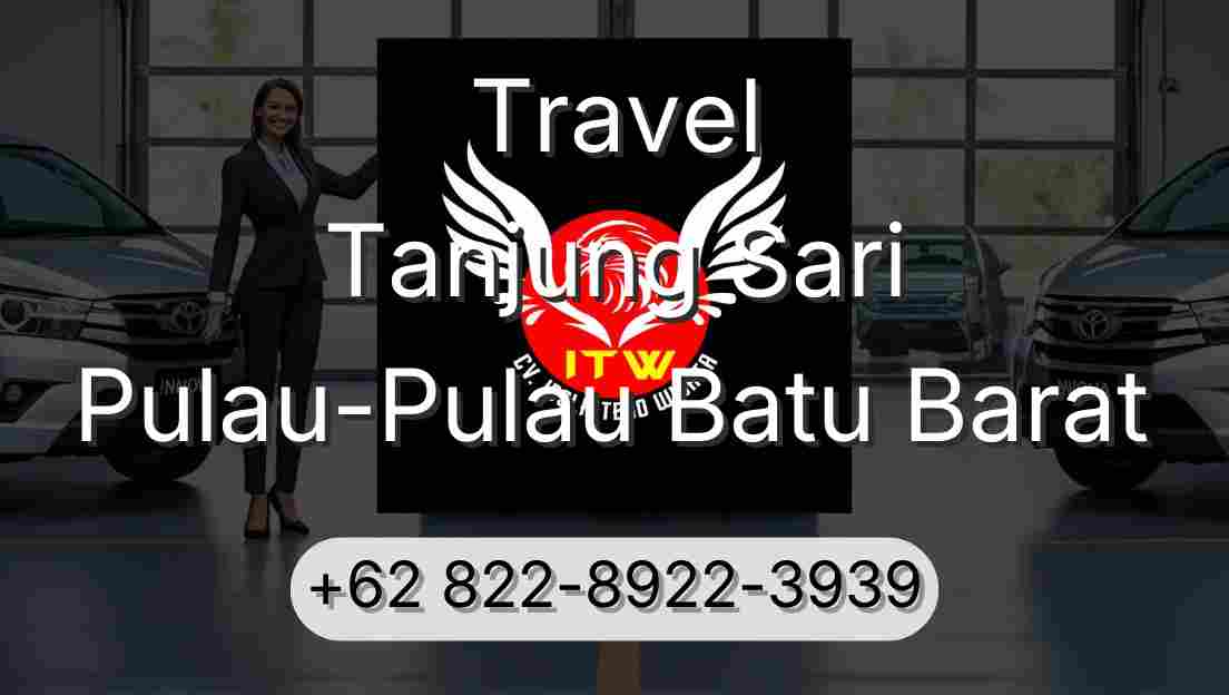 Travel Tanjung Sari Pulau-Pulau Batu Barat