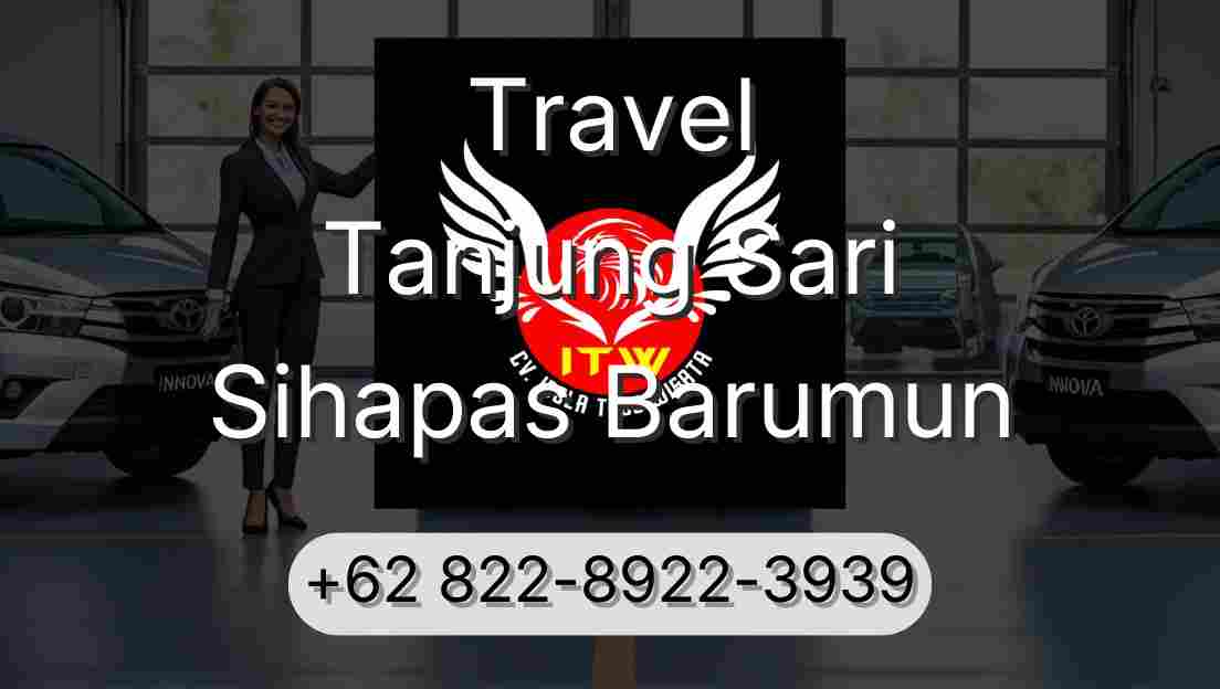 Travel Tanjung Sari Sihapas Barumun