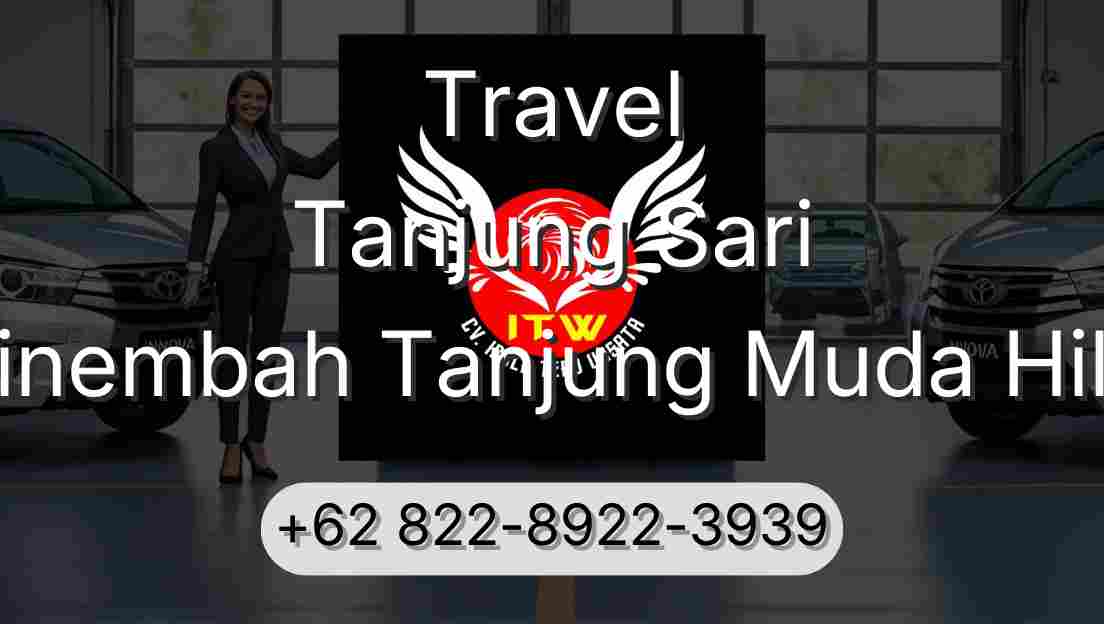 Travel Tanjung Sari Sinembah Tanjung Muda Hilir