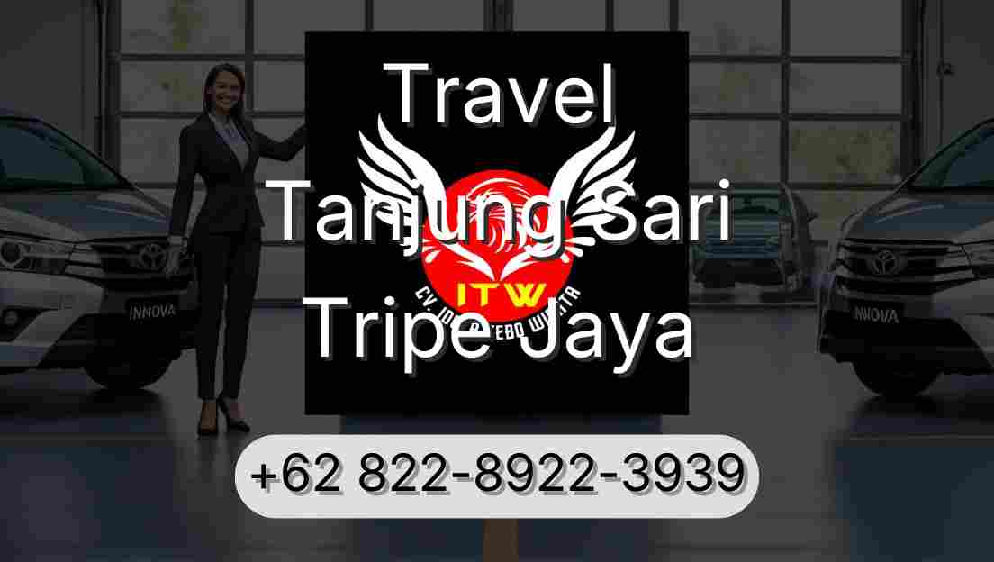 Travel Tanjung Sari Tripe Jaya