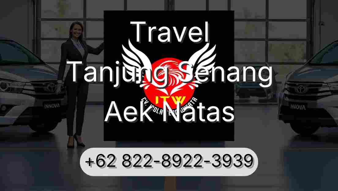 Travel Tanjung Senang Aek Natas