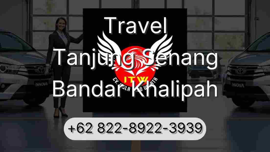 Travel Tanjung Senang Bandar Khalipah