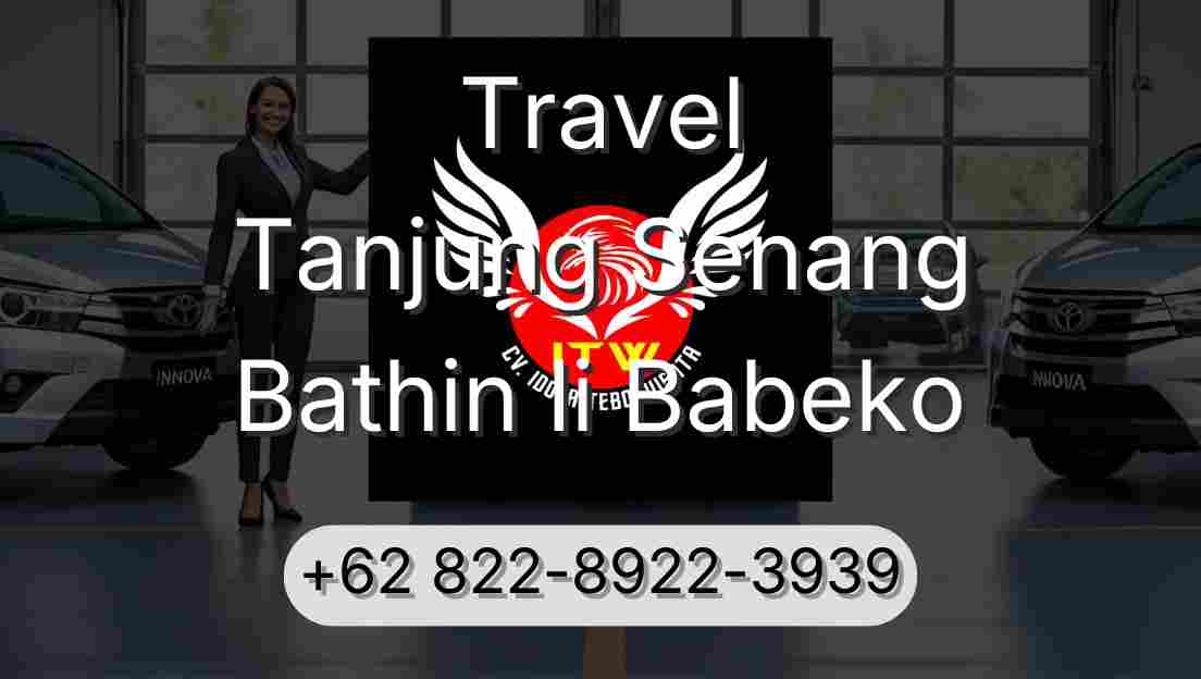 Travel Tanjung Senang Bathin Ii Babeko