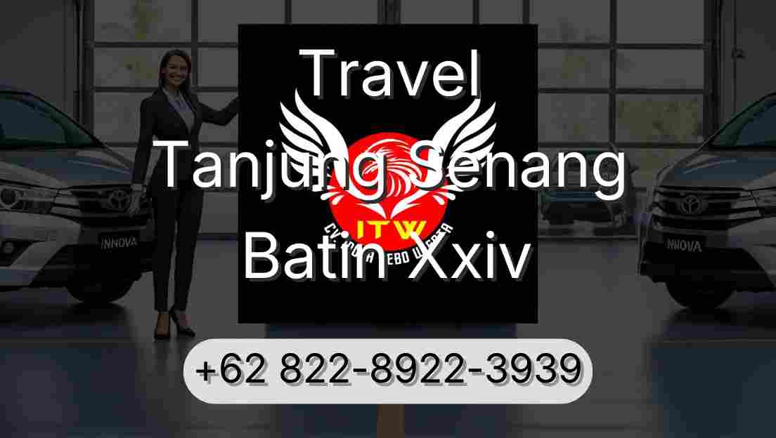 Travel Tanjung Senang Batin Xxiv