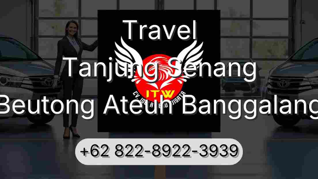 Travel Tanjung Senang Beutong Ateuh Banggalang