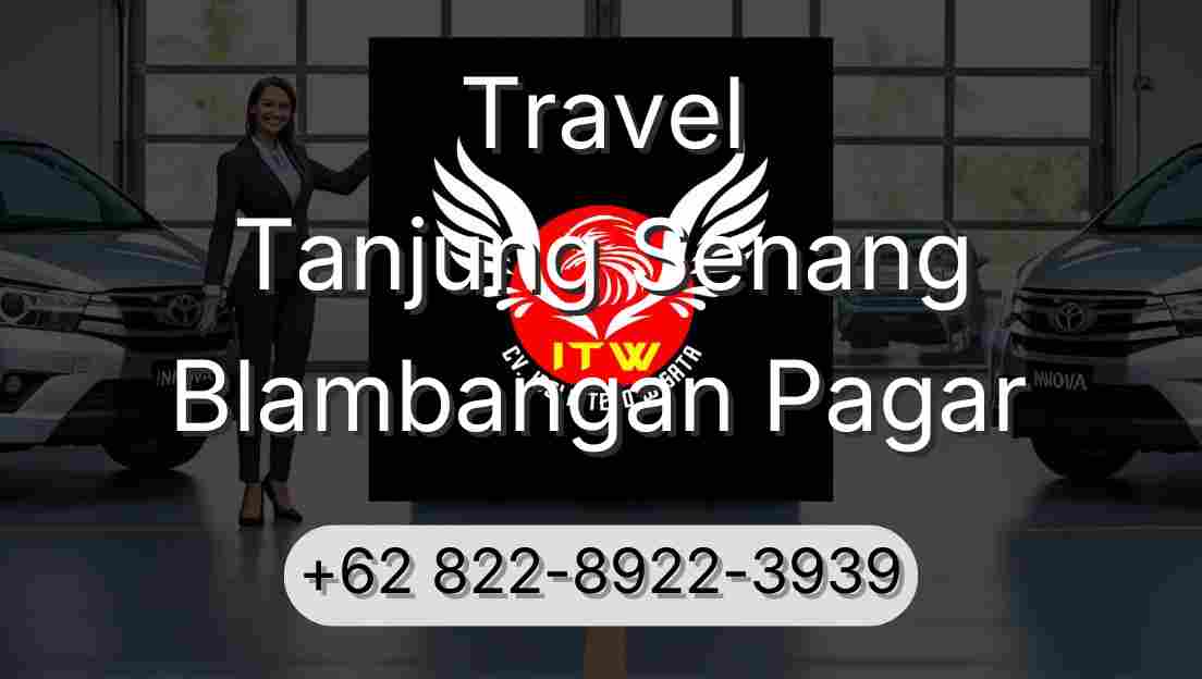 Travel Tanjung Senang Blambangan Pagar