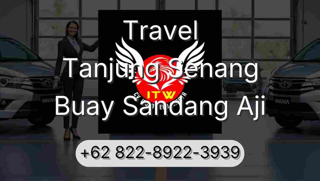 Travel Tanjung Senang Buay Sandang Aji