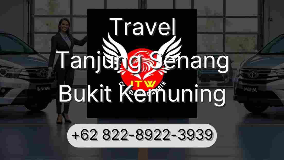 Travel Tanjung Senang Bukit Kemuning