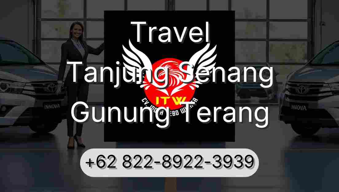 Travel Tanjung Senang Gunung Terang