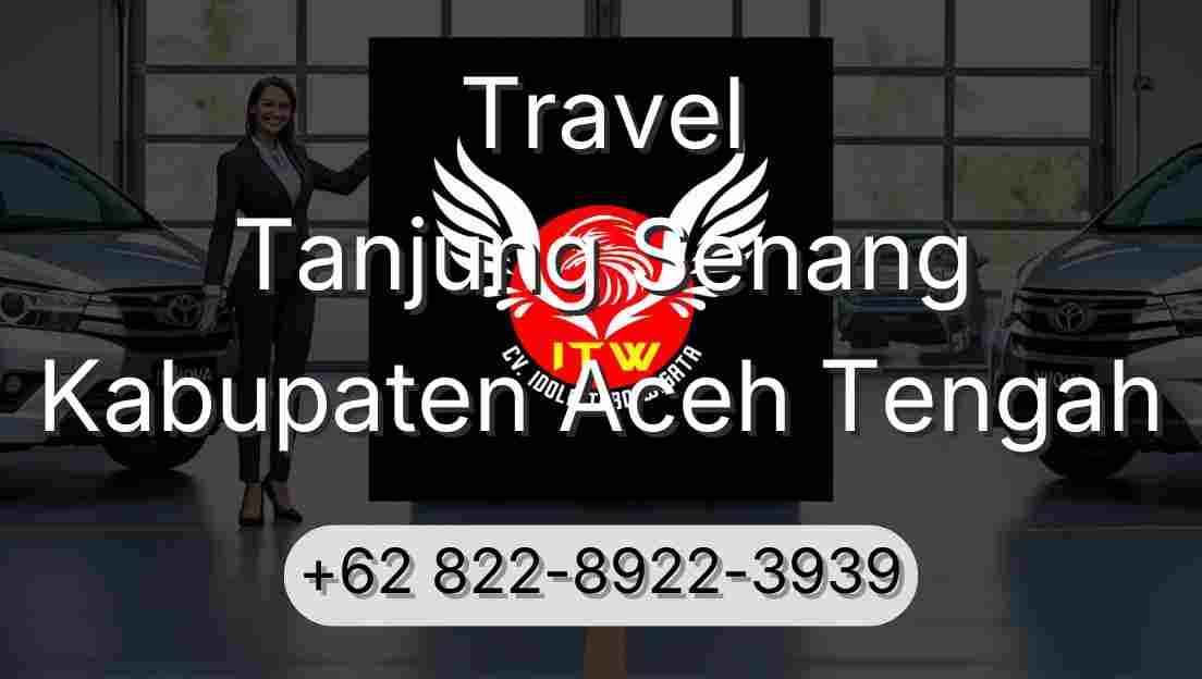 Travel Tanjung Senang Kabupaten Aceh Tengah