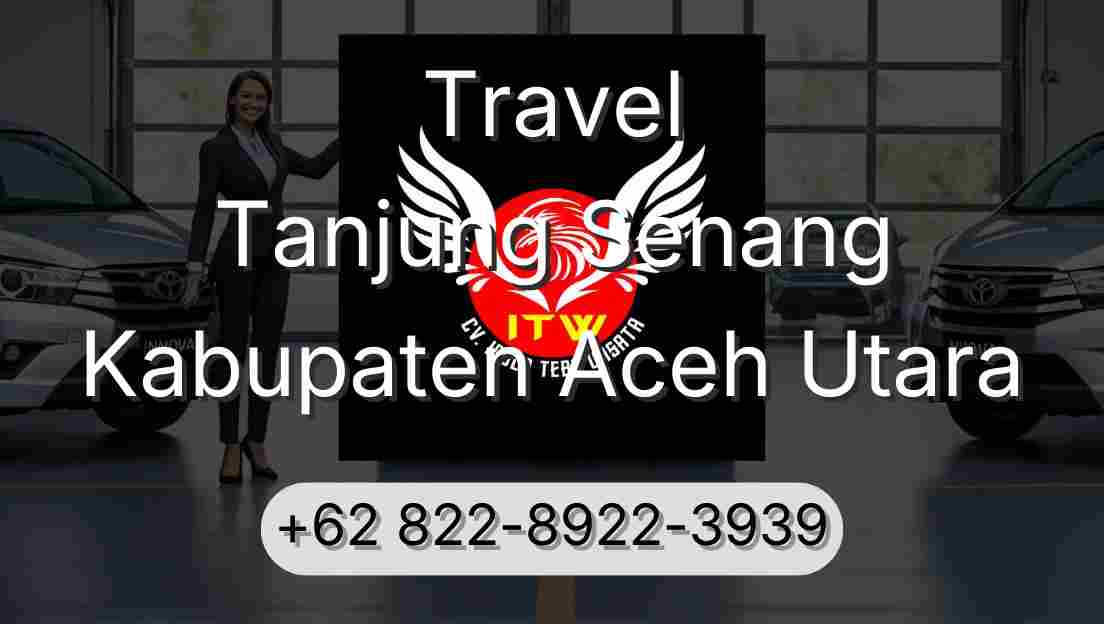 Travel Tanjung Senang Kabupaten Aceh Utara