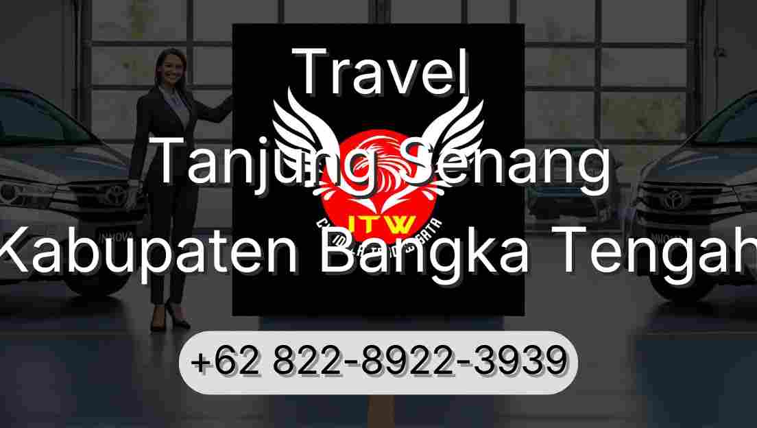Travel Tanjung Senang Kabupaten Bangka Tengah