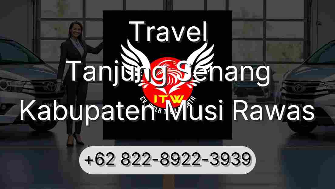 Travel Tanjung Senang Kabupaten Musi Rawas