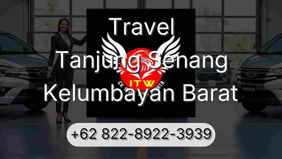 Travel Tanjung Senang Kelumbayan Barat