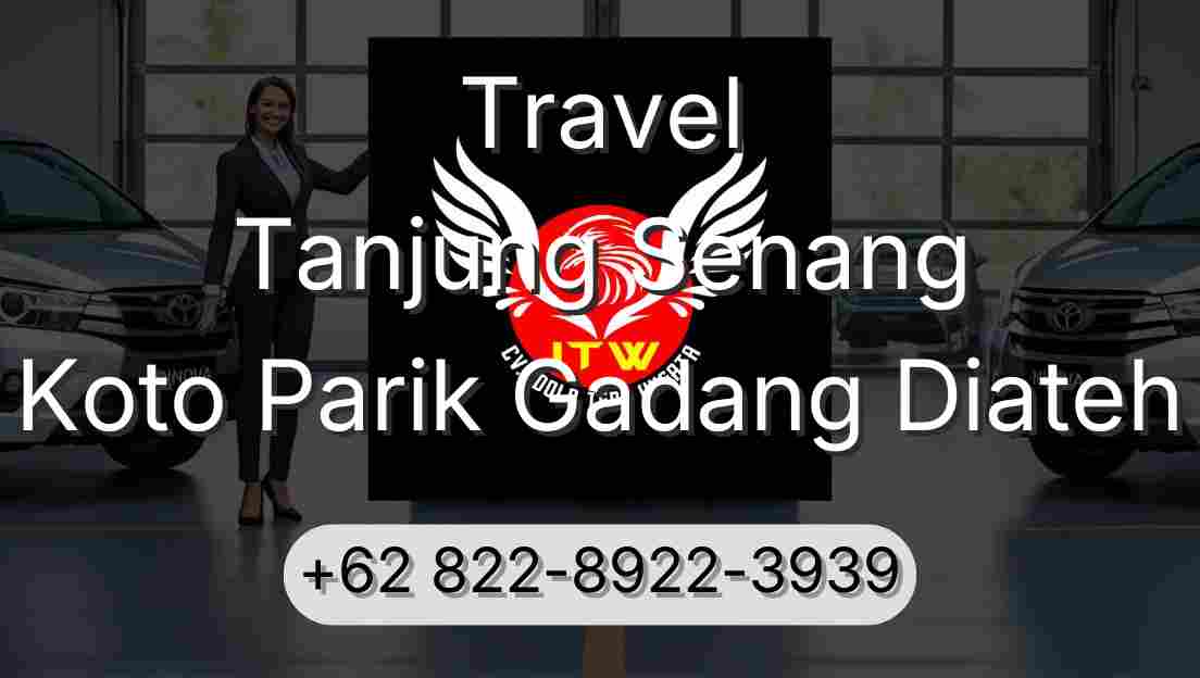 Travel Tanjung Senang Koto Parik Gadang Diateh
