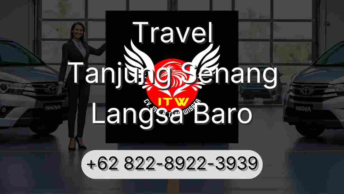 Travel Tanjung Senang Langsa Baro