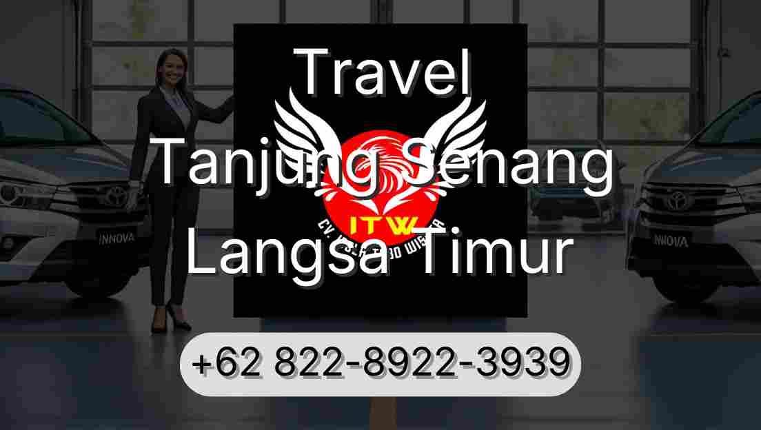 Travel Tanjung Senang Langsa Timur