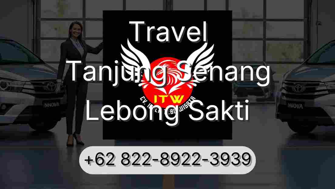Travel Tanjung Senang Lebong Sakti