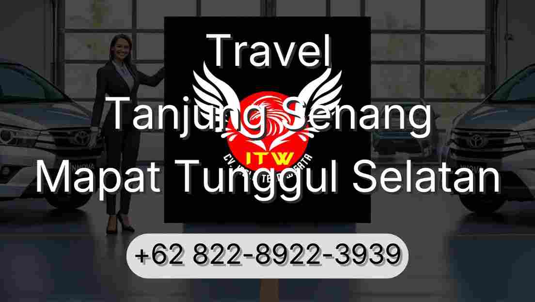 Travel Tanjung Senang Mapat Tunggul Selatan