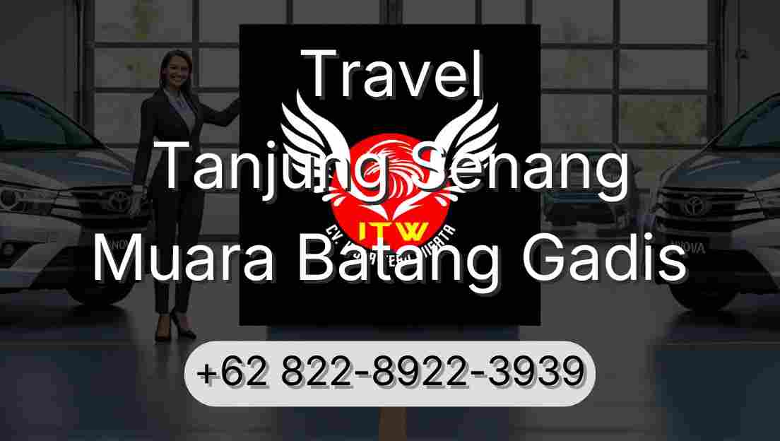 Travel Tanjung Senang Muara Batang Gadis