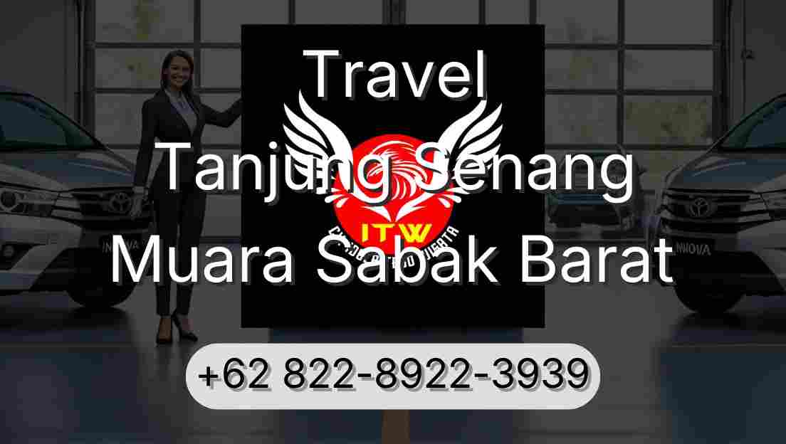Travel Tanjung Senang Muara Sabak Barat