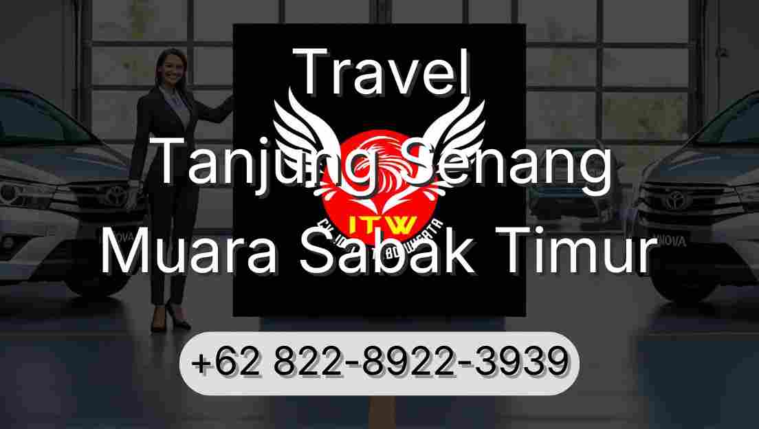 Travel Tanjung Senang Muara Sabak Timur
