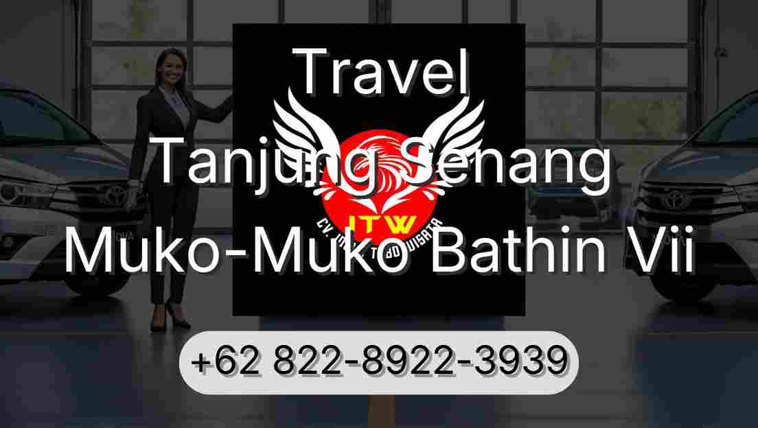 Travel Tanjung Senang Muko-Muko Bathin Vii