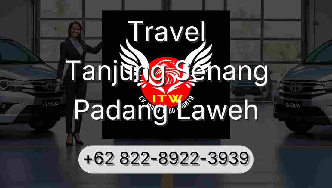 Travel Tanjung Senang Padang Laweh