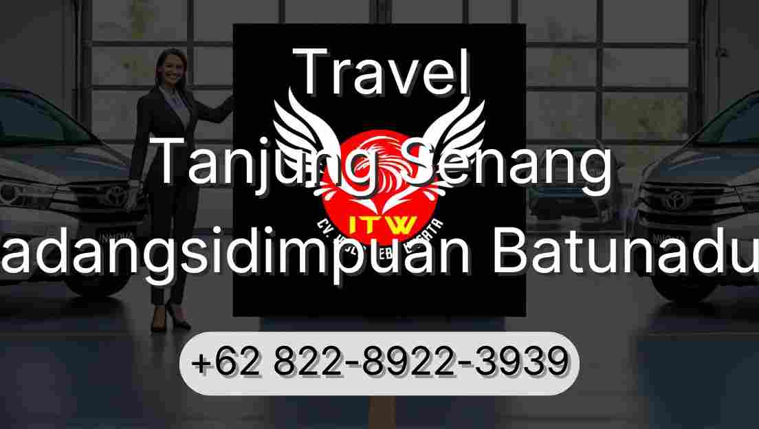 Travel Tanjung Senang Padangsidimpuan Batunadua