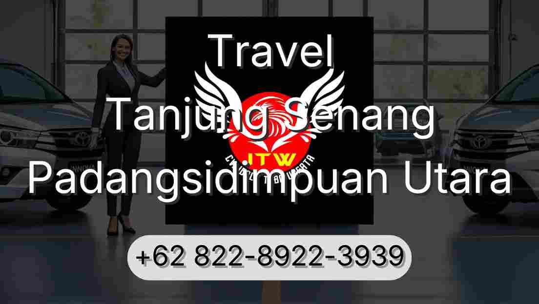 Travel Tanjung Senang Padangsidimpuan Utara