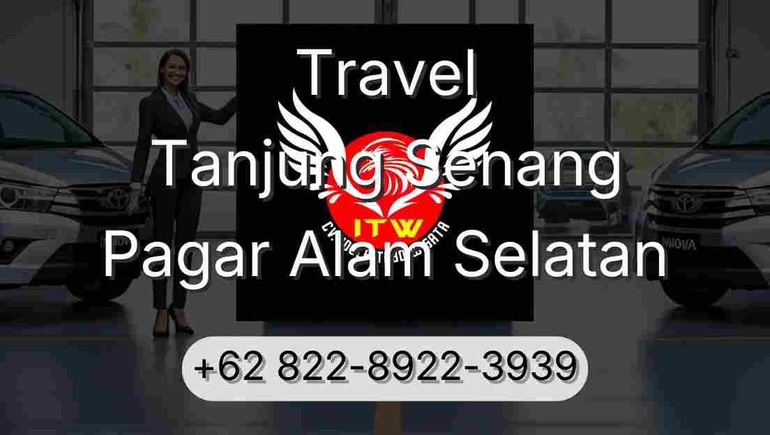 Travel Tanjung Senang Pagar Alam Selatan