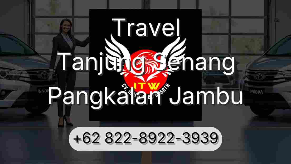 Travel Tanjung Senang Pangkalan Jambu
