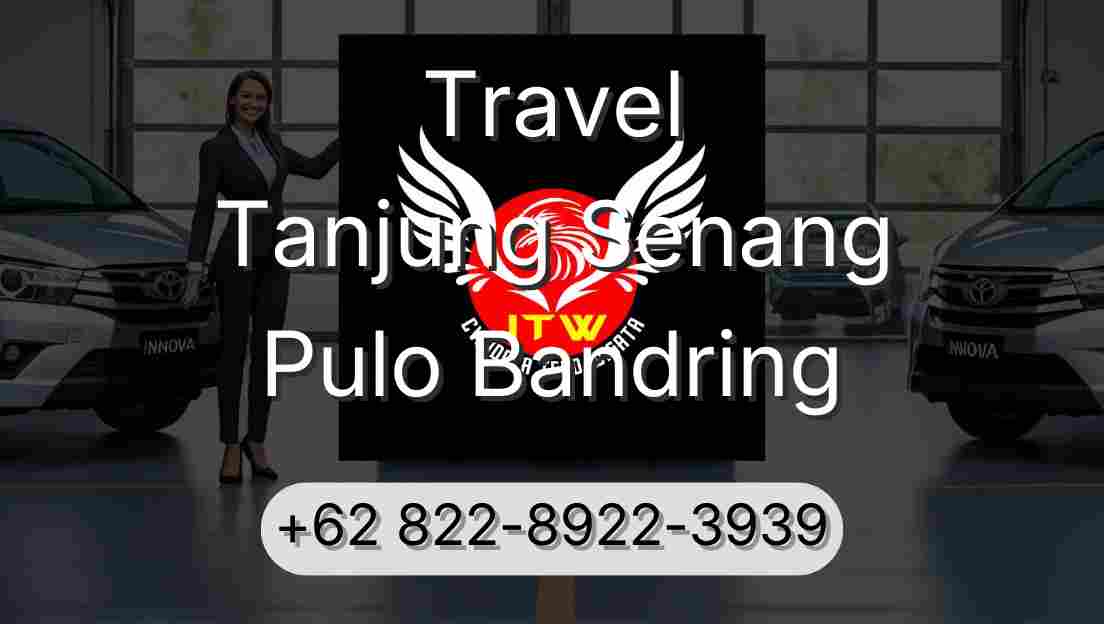 Travel Tanjung Senang Pulo Bandring