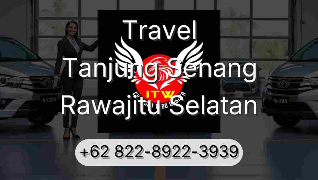 Travel Tanjung Senang Rawajitu Selatan