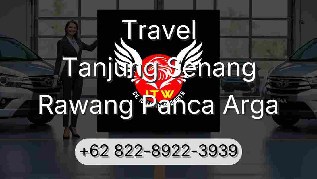 Travel Tanjung Senang Rawang Panca Arga