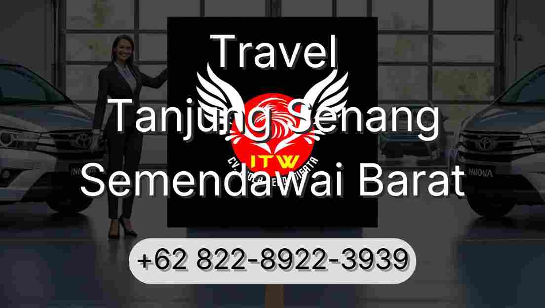 Travel Tanjung Senang Semendawai Barat