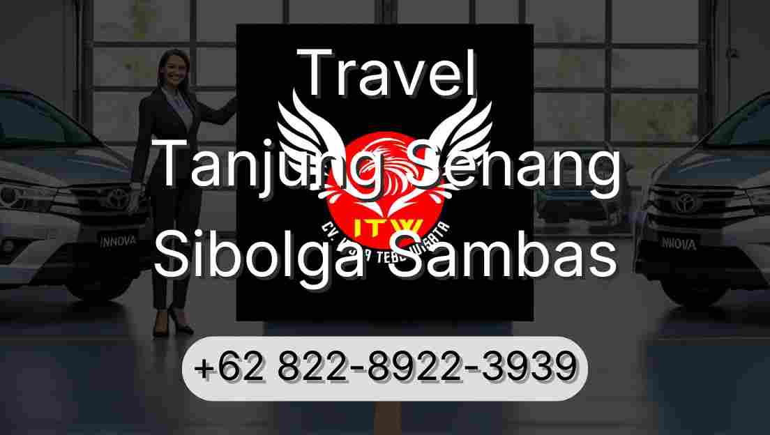 Travel Tanjung Senang Sibolga Sambas