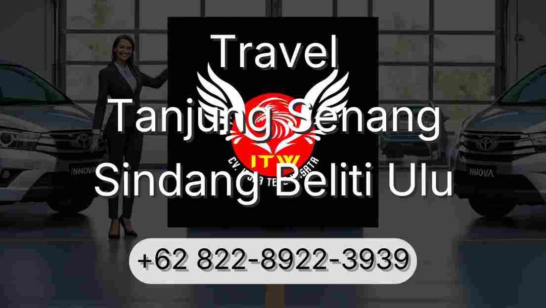 Travel Tanjung Senang Sindang Beliti Ulu