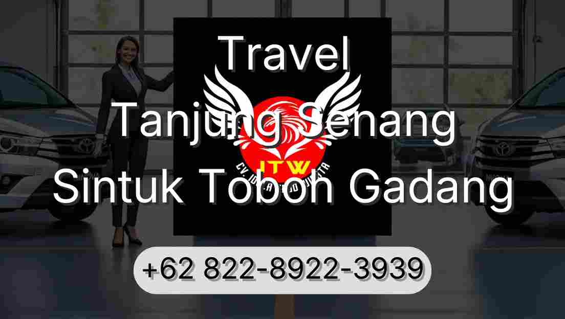 Travel Tanjung Senang Sintuk Toboh Gadang