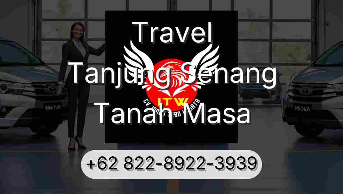 Travel Tanjung Senang Tanah Masa