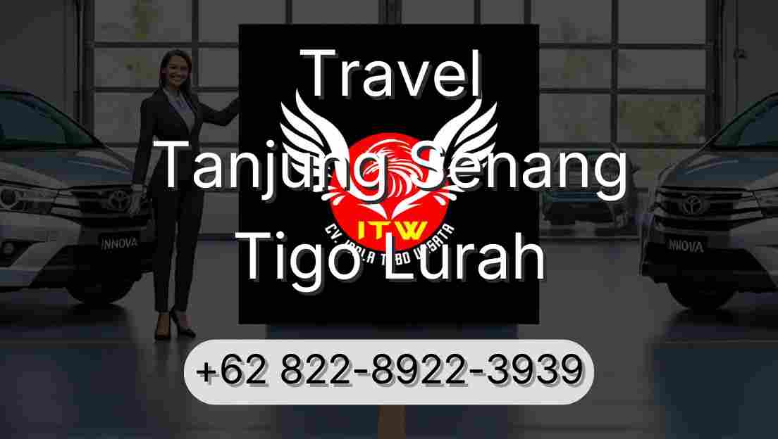 Travel Tanjung Senang Tigo Lurah