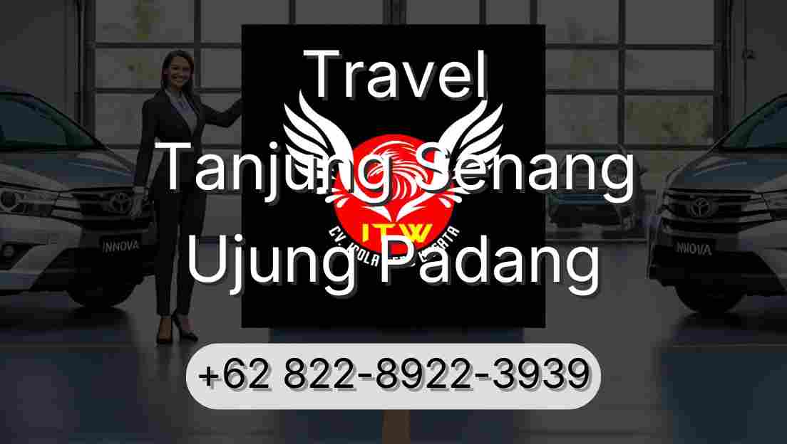 Travel Tanjung Senang Ujung Padang