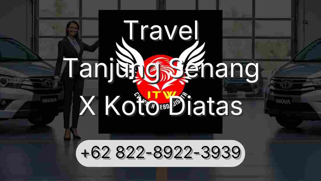 Travel Tanjung Senang X Koto Diatas