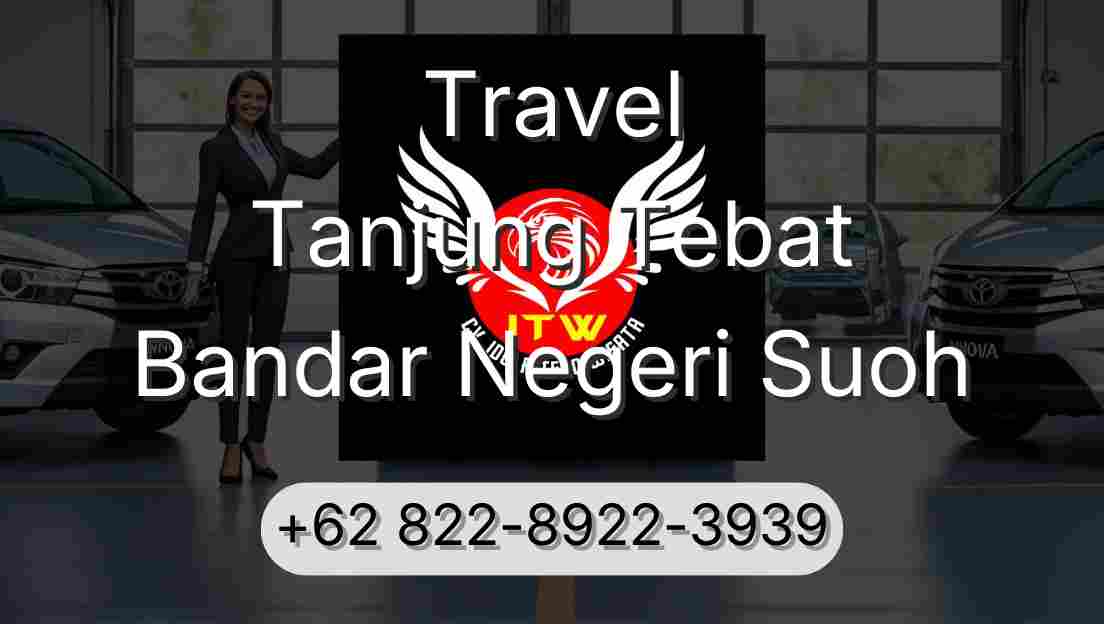 Travel Tanjung Tebat Bandar Negeri Suoh