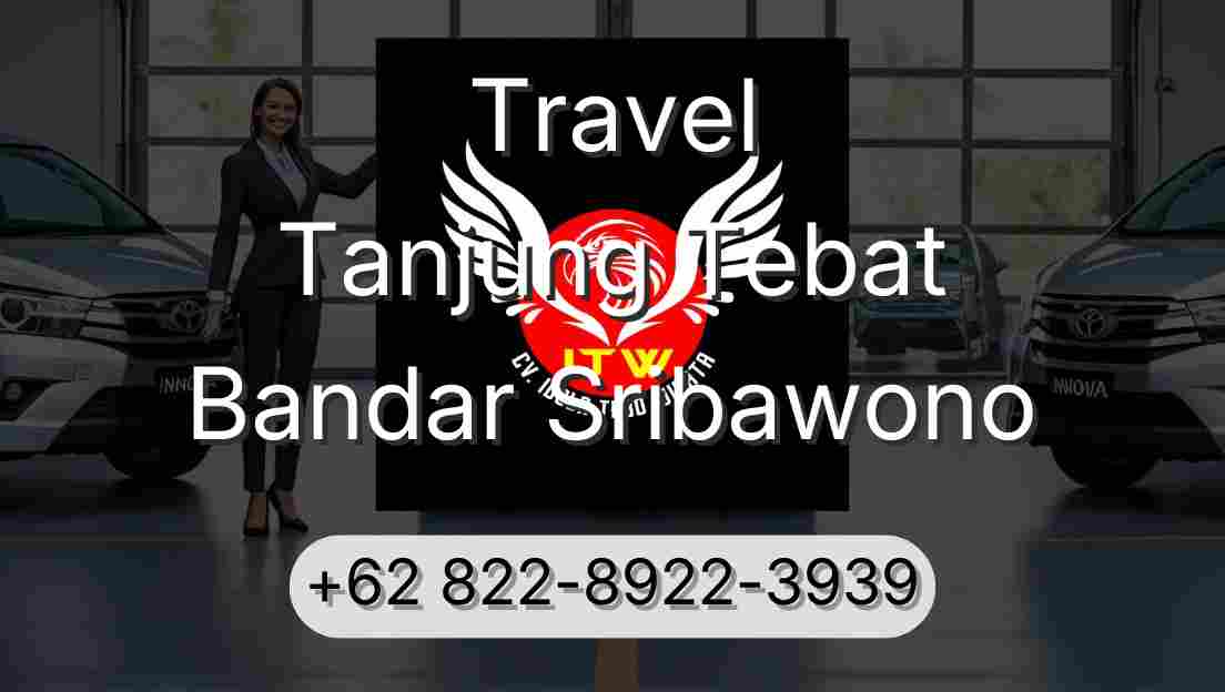 Travel Tanjung Tebat Bandar Sribawono