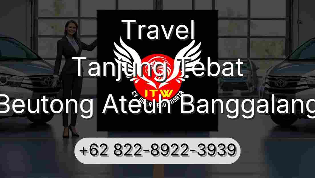 Travel Tanjung Tebat Beutong Ateuh Banggalang
