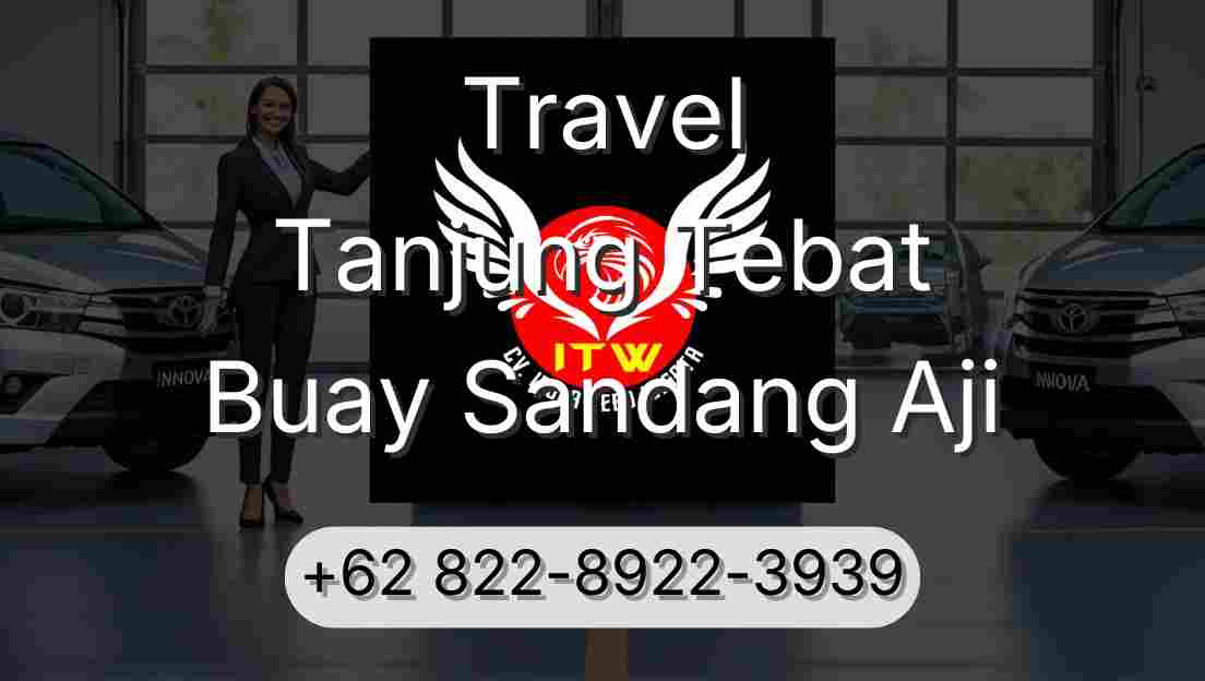 Travel Tanjung Tebat Buay Sandang Aji