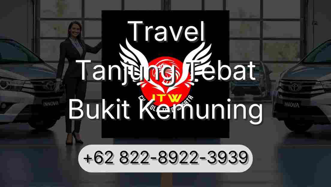Travel Tanjung Tebat Bukit Kemuning