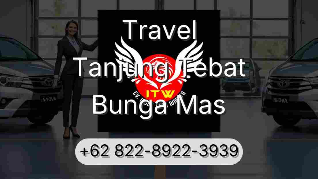 Travel Tanjung Tebat Bunga Mas